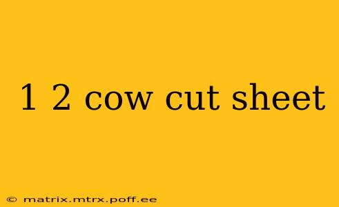 1 2 cow cut sheet