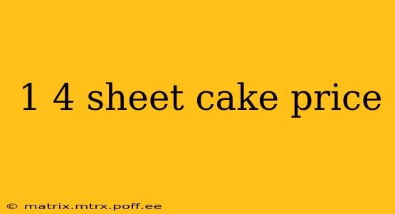 1 4 sheet cake price