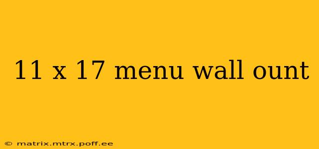 11 x 17 menu wall ount