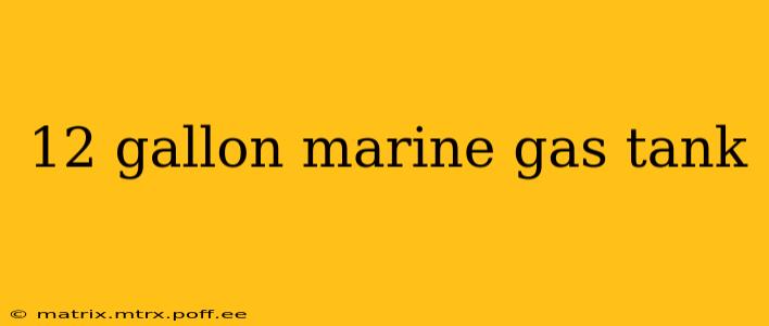 12 gallon marine gas tank