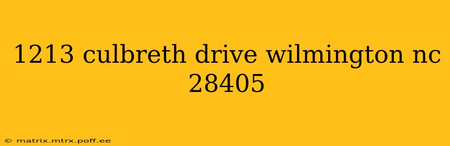 1213 culbreth drive wilmington nc 28405