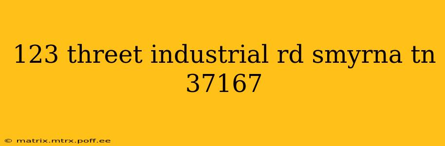 123 threet industrial rd smyrna tn 37167