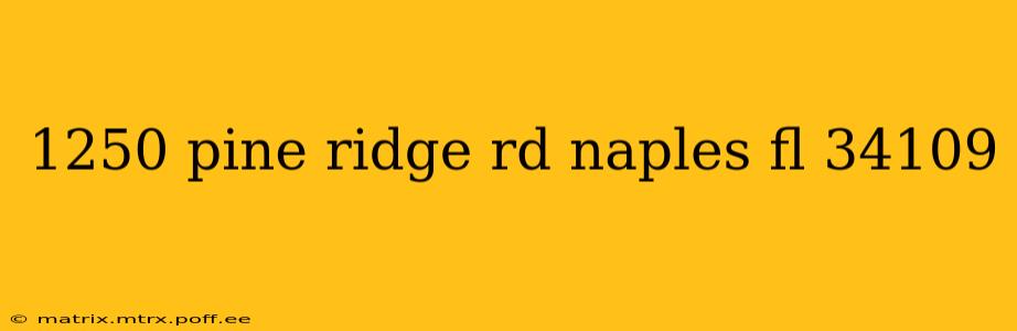 1250 pine ridge rd naples fl 34109