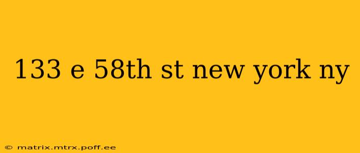 133 e 58th st new york ny