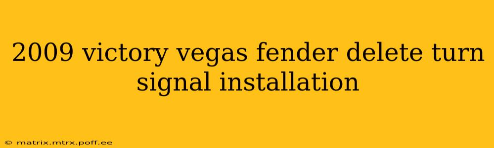 2009 victory vegas fender delete turn signal installation