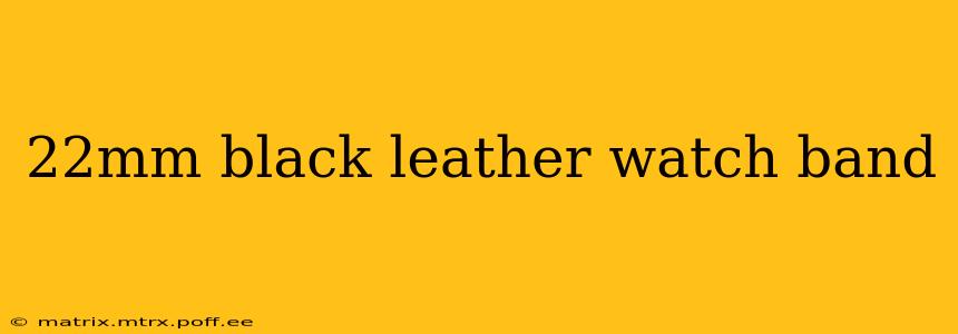 22mm black leather watch band
