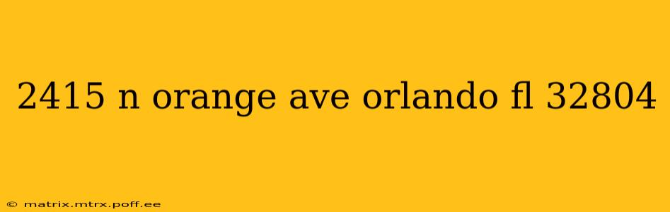 2415 n orange ave orlando fl 32804