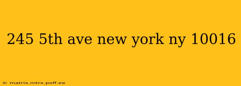 245 5th ave new york ny 10016
