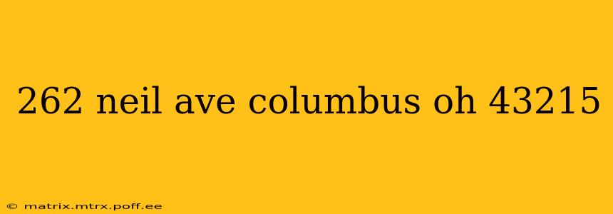 262 neil ave columbus oh 43215