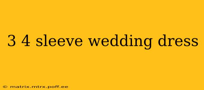 3 4 sleeve wedding dress