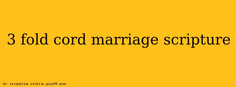 3 fold cord marriage scripture