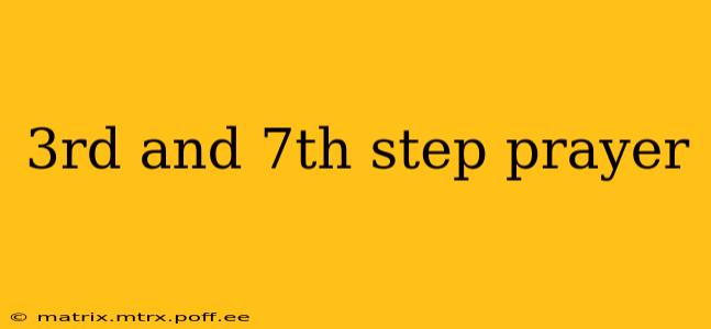 3rd and 7th step prayer