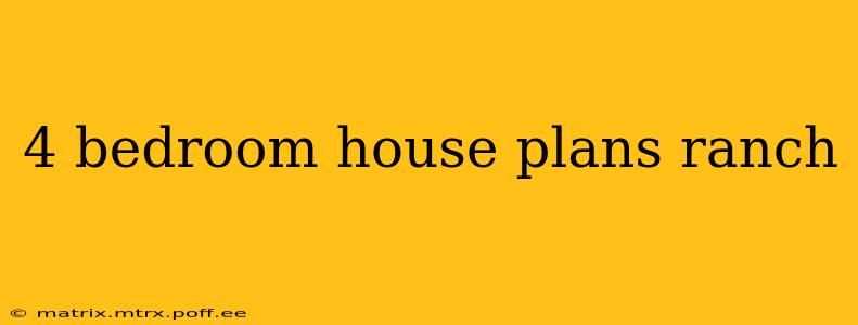 4 bedroom house plans ranch