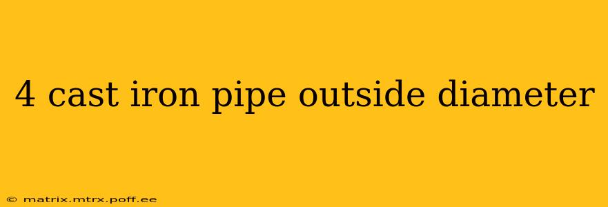 4 cast iron pipe outside diameter