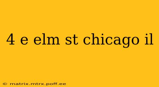 4 e elm st chicago il
