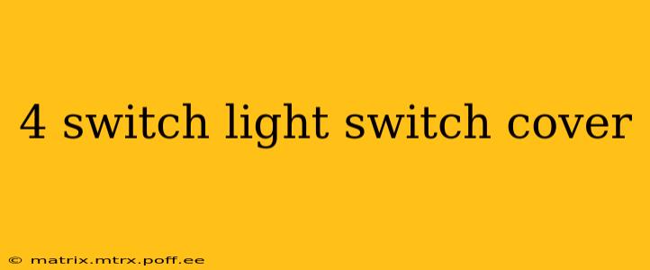 4 switch light switch cover
