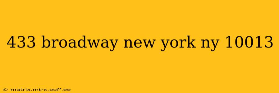 433 broadway new york ny 10013