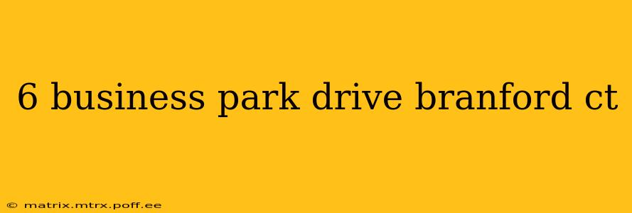 6 business park drive branford ct