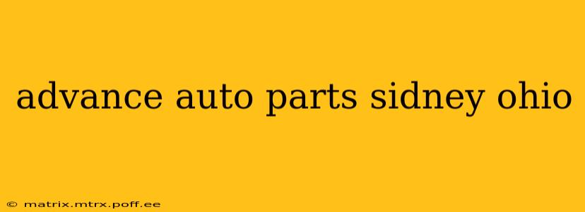 advance auto parts sidney ohio