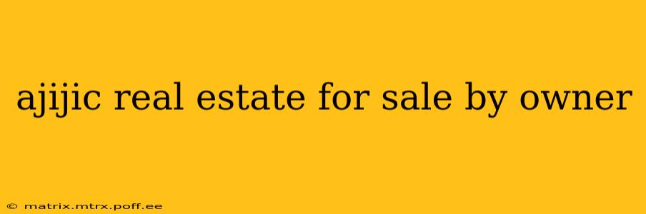 ajijic real estate for sale by owner