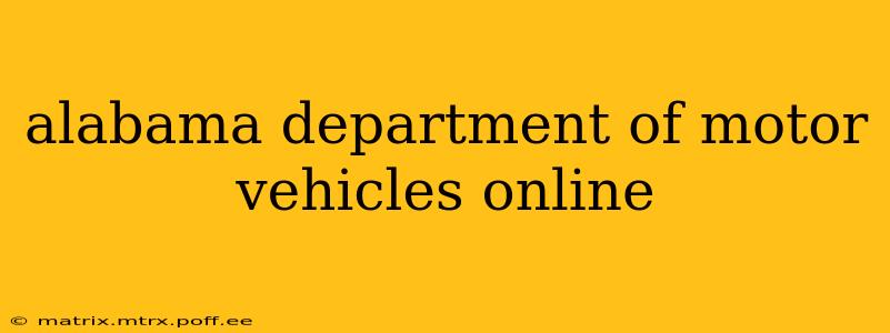 alabama department of motor vehicles online