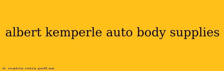 albert kemperle auto body supplies