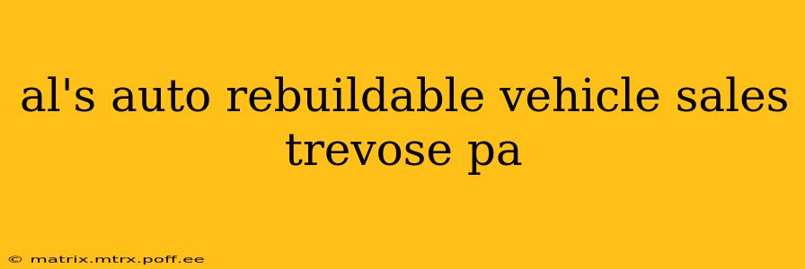 al's auto rebuildable vehicle sales trevose pa
