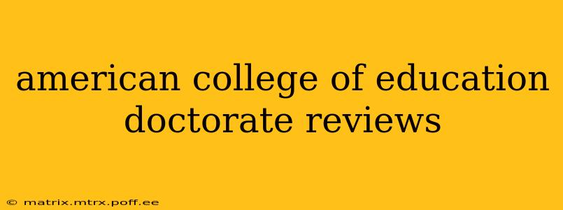american college of education doctorate reviews