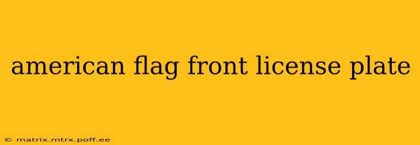 american flag front license plate