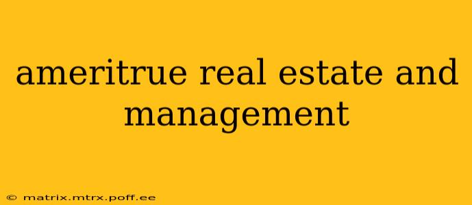 ameritrue real estate and management