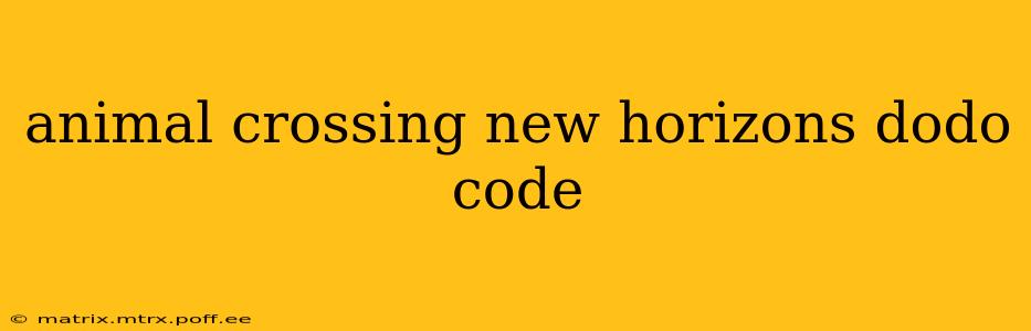 animal crossing new horizons dodo code