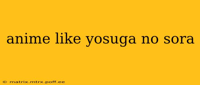 anime like yosuga no sora