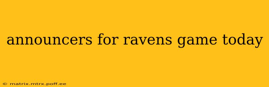 announcers for ravens game today