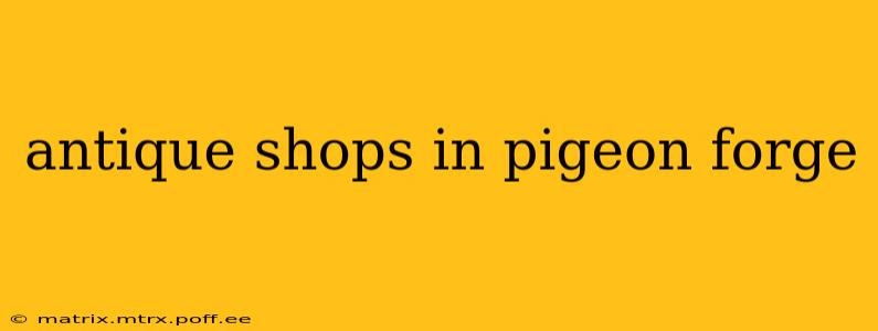 antique shops in pigeon forge