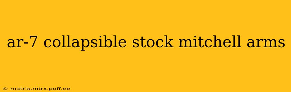 ar-7 collapsible stock mitchell arms