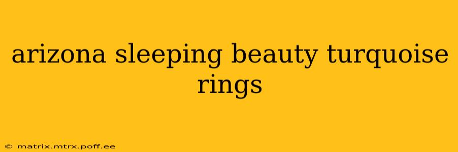 arizona sleeping beauty turquoise rings