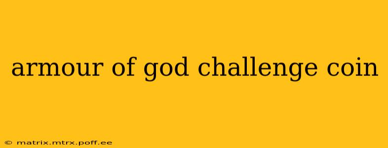 armour of god challenge coin