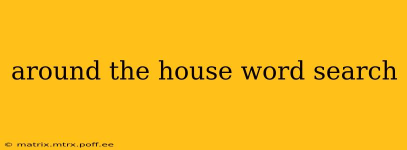around the house word search