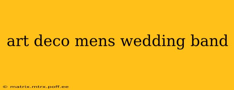 art deco mens wedding band