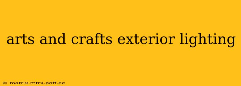 arts and crafts exterior lighting