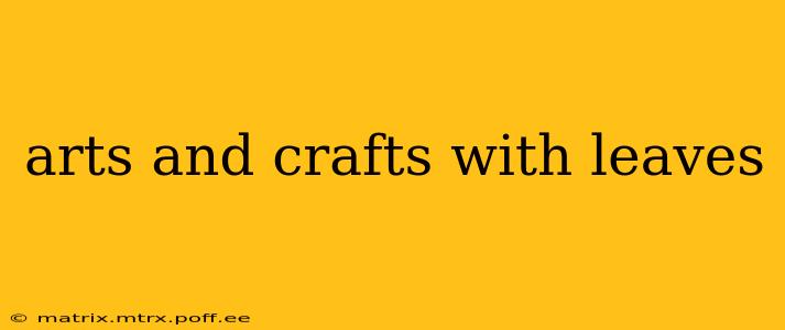 arts and crafts with leaves