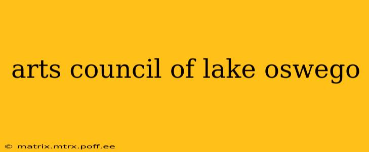 arts council of lake oswego