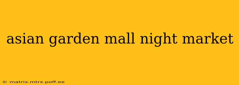 asian garden mall night market