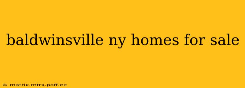 baldwinsville ny homes for sale