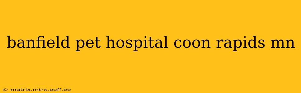 banfield pet hospital coon rapids mn