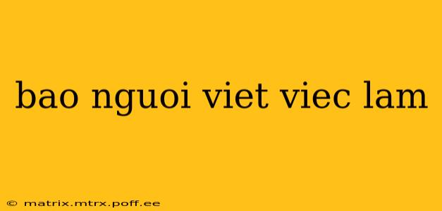 bao nguoi viet viec lam