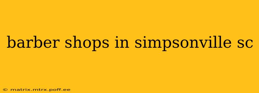 barber shops in simpsonville sc