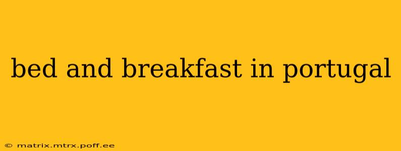 bed and breakfast in portugal