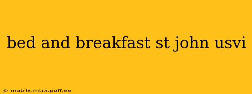 bed and breakfast st john usvi