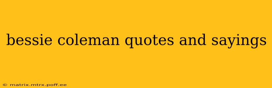 bessie coleman quotes and sayings
